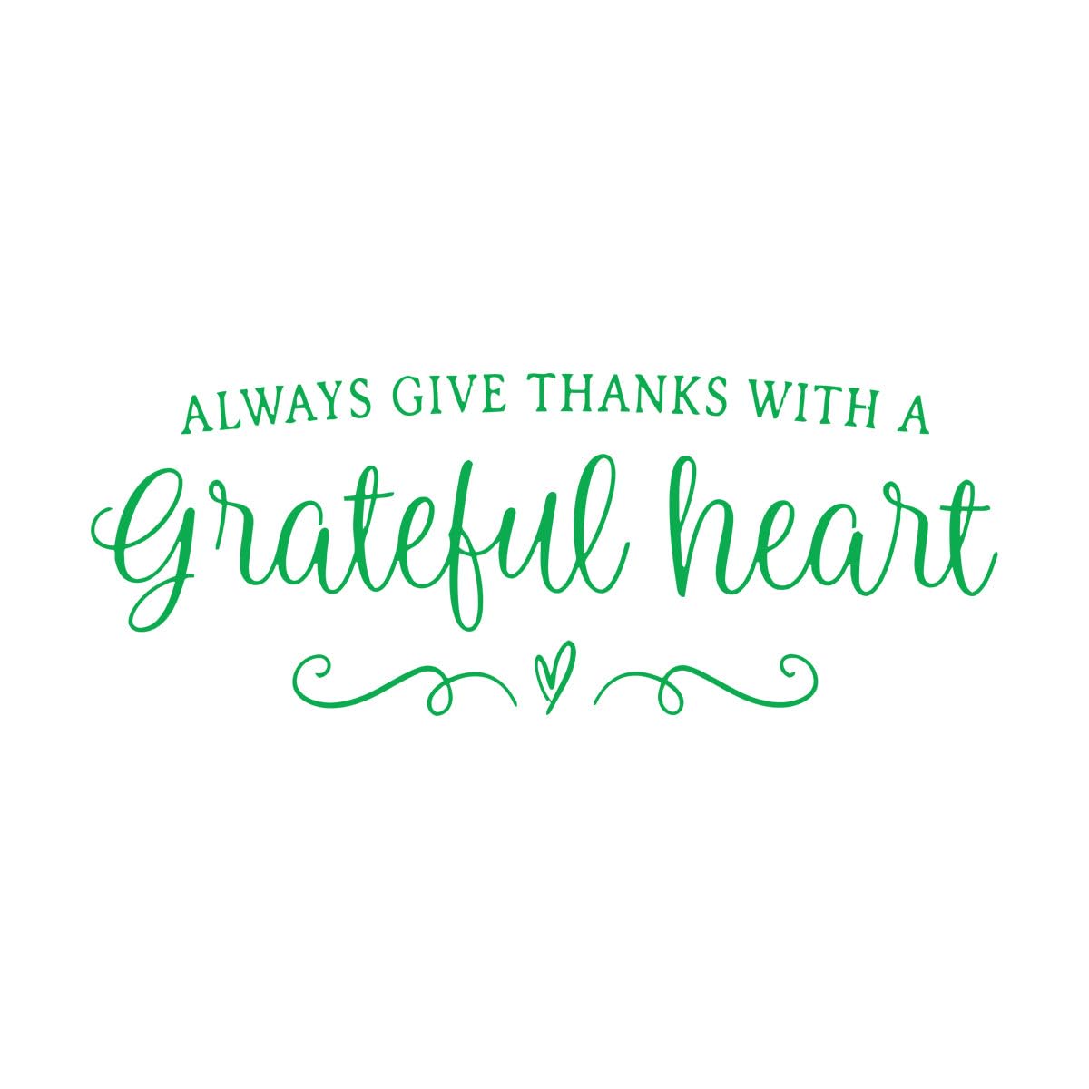 Always Give Thanks with A Grateful Heart Vinyl Lettering Wall Decal Thanksgiving Decor Christian Thessalonians 5:18 Quote Small - 22x57cm