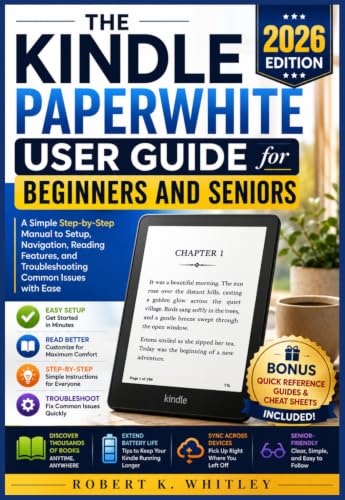 The Kindle Paperwhite User Guide for Beginners and Seniors 2026: A Simple Step-by-Step Manual to Setup, Navigation, Reading Features, and ... with Ease (The Everyday User Mastery Series) image 2