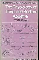 The Physiology of Thirst and Sodium Appetite (Monographs of the Physiological Society) 0521222923 Book Cover