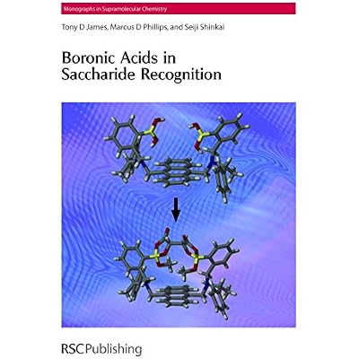 Boronic Acids in Saccharide Recognition: Volume 9