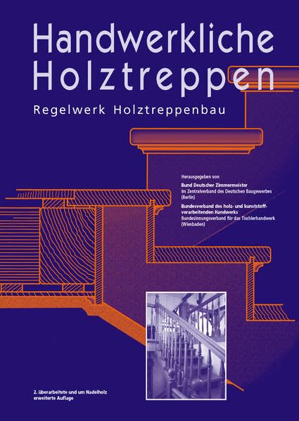 Handwerkliche Holztreppen: Regelwerk Holztreppenbau