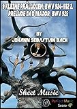  J.S Bach 9 Kleine Präludien, BWV 924-932 SHEET MUSIC SCORE: Analysis of Bach\'s The Well-Tempered Clavier 9 Kleine Präludien, and Fugues, (English Edition)