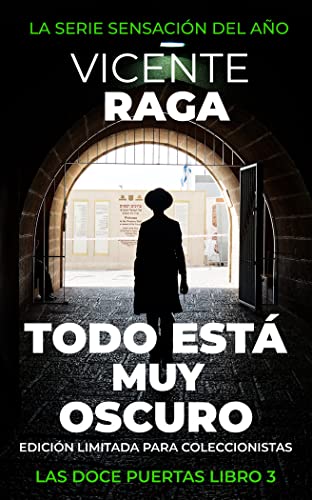 Todo está muy oscuro: Las doce puertas libro 3