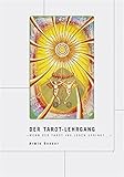  Der Tarot-Lehrgang: Wenn der Tarot ins Leben springt.
