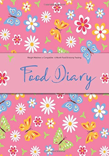 Independently published Weight Watchers Compatible - 6 Month Food & Activity Tracking - Food Diary: 6 Month Food Diary Compatible with Weight Watchers Plans - Food Diary, Diet Diary, Food Journal