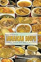 Jamaican Soups: Nature's Food for Brain Body in Harmony 9769581003 Book Cover