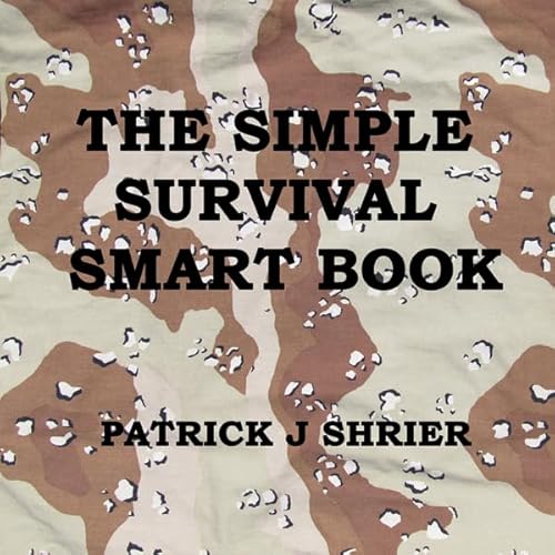 The Simple Survival Smart Book Audiolivro Por Patrick J Shrier capa