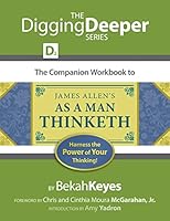 The Companion Workbook to James Allen's as a Man Thinketh: Harness the Power of Your Thinking! 1516805399 Book Cover