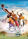 Das Herz der Sioux: Das Lied der Wolkenschilde - 2 - Krieger einer neuen Zeit (German Edition)