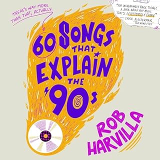 60 Songs That Explain the '90s Audiolibro Por Rob Harvilla arte de portada