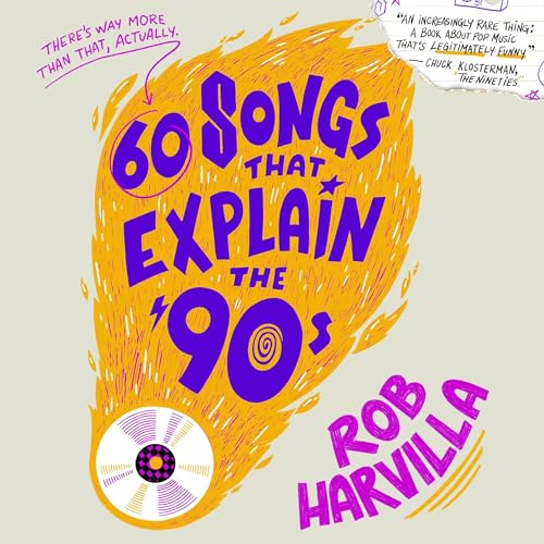 Page de couverture de 60 Songs That Explain the '90s