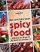 The World's Best Spicy Food: Where to Find it & How to Make it