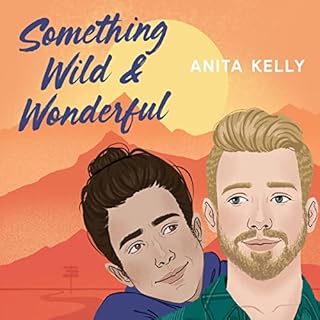 Something Wild & Wonderful Audiobook By Anita Kelly cover art