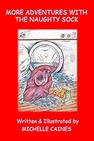 More Adventures with the Naughty Sock 1503111989 Book Cover