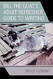 Bill the Goat's Adult Refresher Guide to Writing