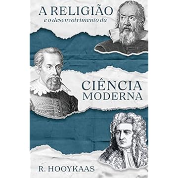 Capa do livro A Religião E O Desenvolvimento Da Ciência Moderna