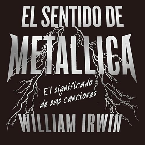 El Sentido de Metallica: Ryde the Lyrics con el Dr. William Irwin