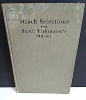 Strack Selections from Booth Tarkington's Stories B000KVT0A0 Book Cover