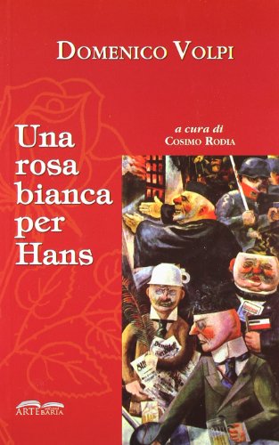 Una rosa bianca per Hans Una rosa bianca per Hans