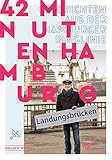  42 Minuten Hamburg: Geschichten aus der Hamburger Ringlinie