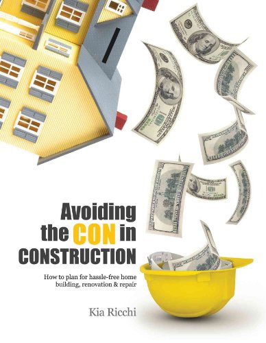 Avoiding the Con in Construction-How to plan for hassle-free home