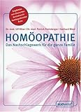 Homöopathie: Das Nachschlagewerk für die ganze Familie - Herausgeber: Christoph Trapp Ulf Riker, Patrick Kreisberger, Gerhard Bleul 