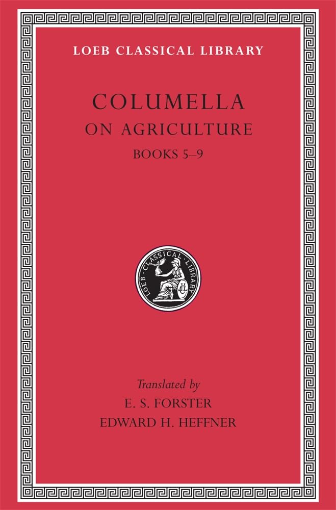 On Agriculture, Volume II by  Columella, E. S. Forster, Edwar... - 9780674994485