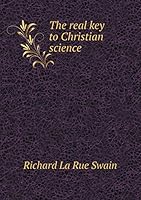 The real key to Christian science 5519338264 Book Cover