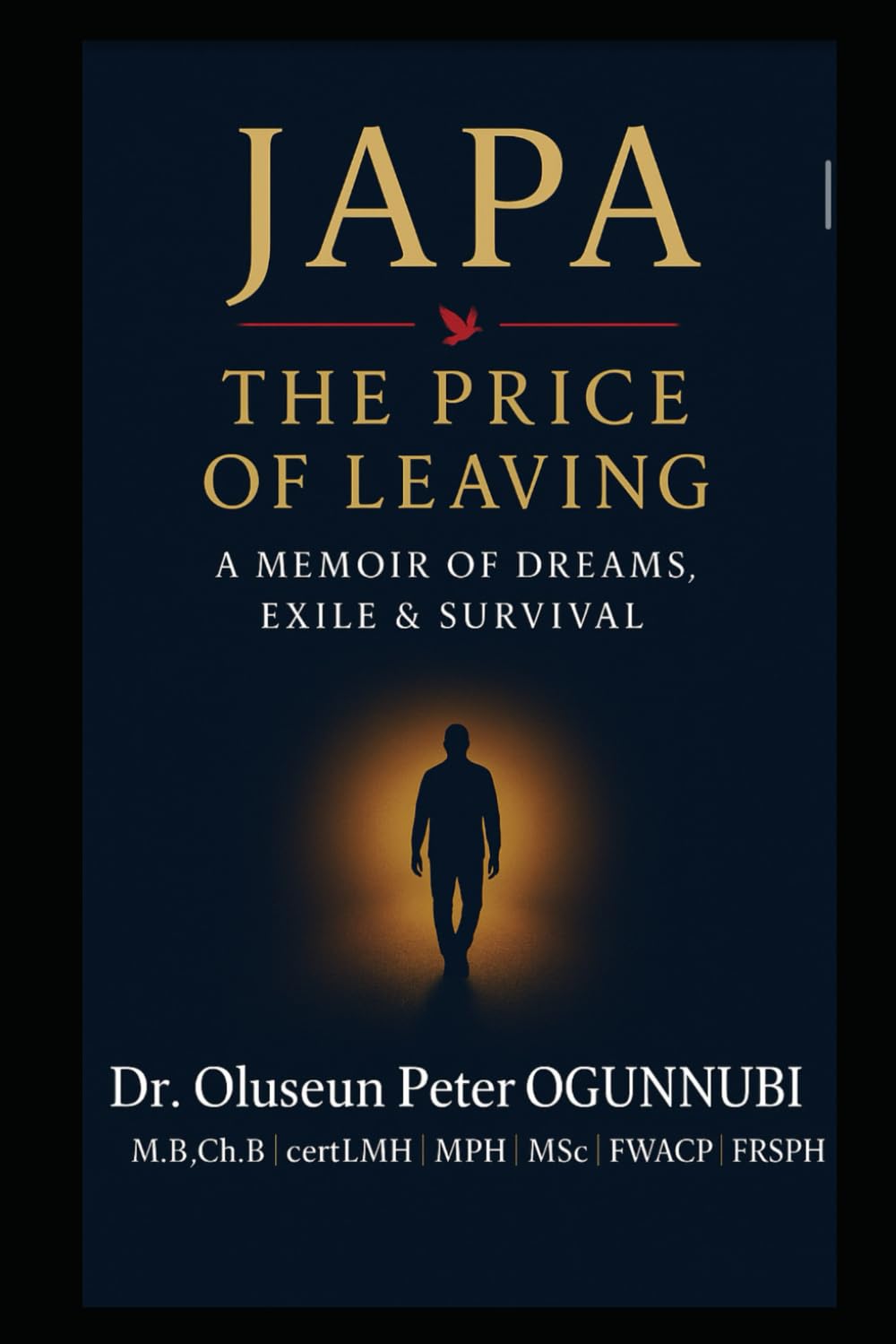 JAPA: THE PRICE OF LEAVING: –A Memoir of Dreams, Exile & Survival