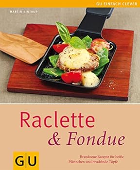 Hardcover Raclette & Fondue [German] Book