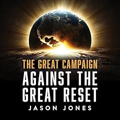 The Great Campaign Against the Great Reset Audiolibro Por Jason Jones arte de portada