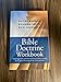 Bible Doctrine Workbook: Study Questions and Practical Exercises for Learning the Essential Teachings of the Christian Faith
