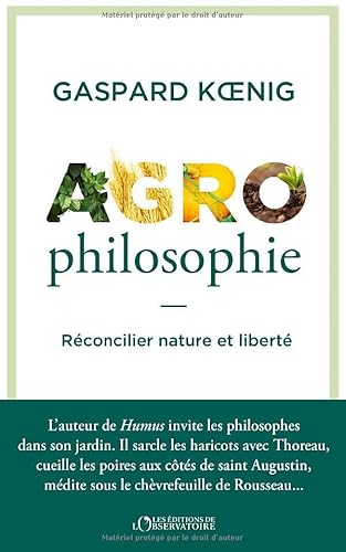 Agrophilosophie: Réconcilier nature et liberté
