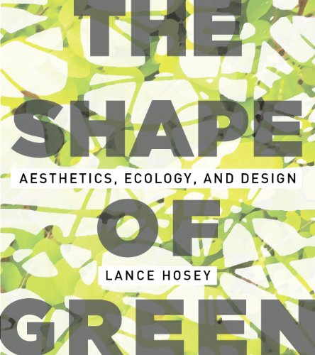The Shape of Green: Aesthetics, Ecology, and Design