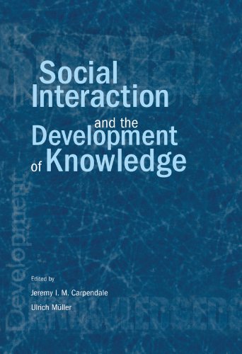 Social Interaction and the Development of Knowledge (English Edition)