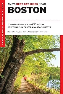 AMC's Best Day Hikes Near Boston: Four-Season Guide to 60 of the Best