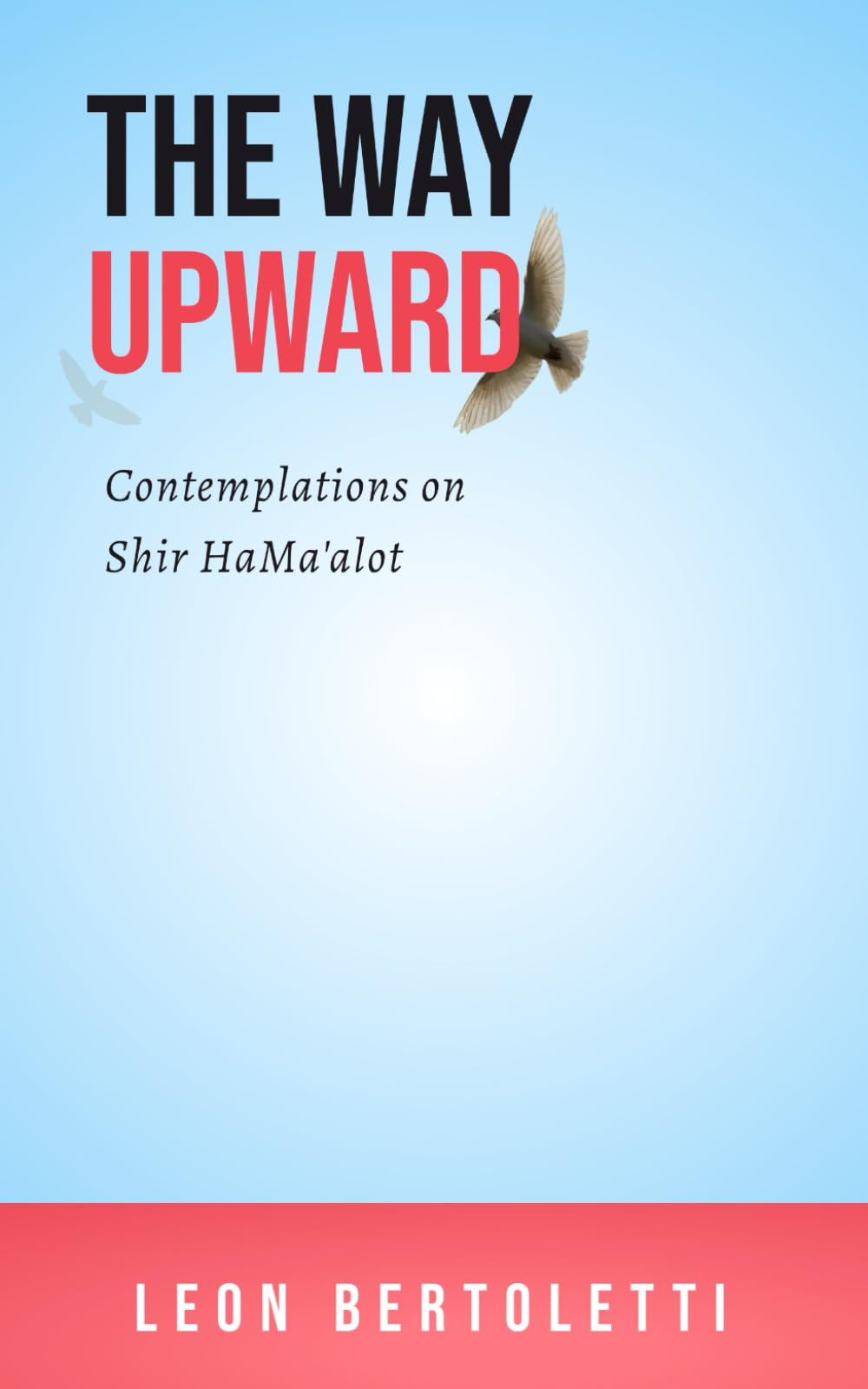The Way Upward: Contemplations on Shir HaMa'alot