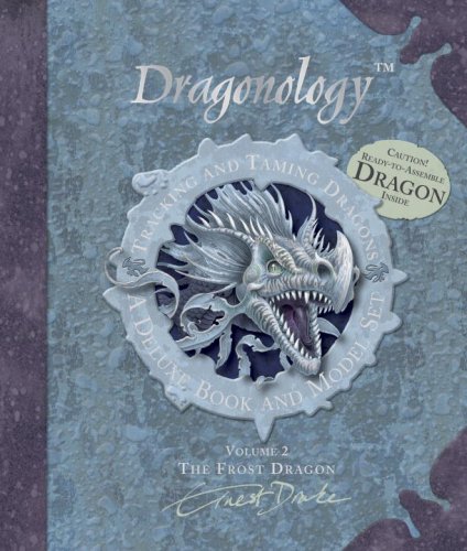 Dragonology: The Frost Dragon Book and Model Set: Tracking and Taming Dragons: Volume 2 (Ologies)