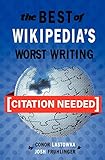 [Citation Needed]: The Best of Wikipedia's Worst Writing