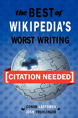 [Citation Needed]: The Best of Wikipedia's Worst Writing