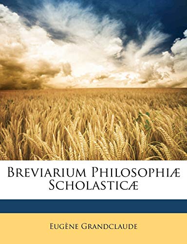 Breviarium Philosophiæ Scholasticæ (Latin Edition)