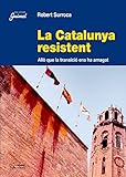 Catalunya resistent, La: Allò que la transició ens ha amagat: 87 (Guimet)