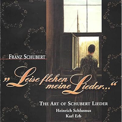 Franz Schubert - Leise flehen meine Lieder - The Art of Schubert Lieder