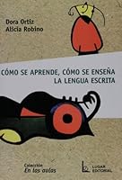 Cómo se aprende, cómo se enseña la lengua escrita 9508921633 Book Cover