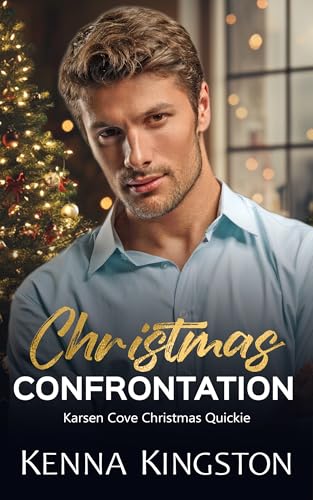 Christmas Confrontation (Karsen Cove Christmas Quickies Book 2)
