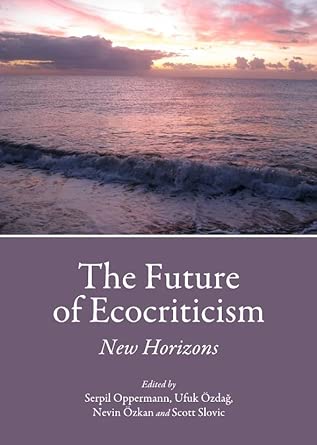 The Future of Ecocriticism: New Horizons book cover