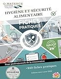  Hygiène et sécurité alimentaire en 240 fiches pratiques: Pour les professionnels, formateurs et particuliers