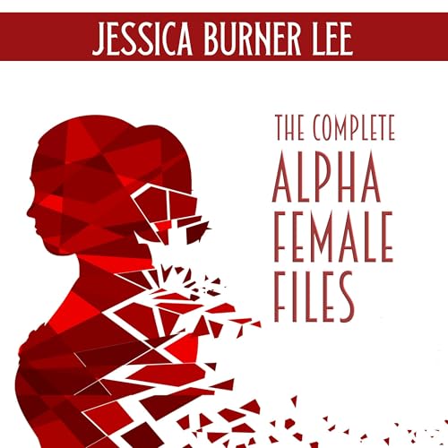 Page de couverture de The Complete Alpha Female Files