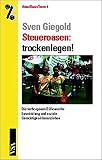 Steueroasen: trockenlegen!: Die verborgenen Billionen für Entwicklung und soziale Gerechtigkeit heranziehen (AttacBasis Texte)