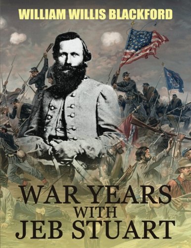 War Years with Jeb Stuart 1542748046 Book Cover
